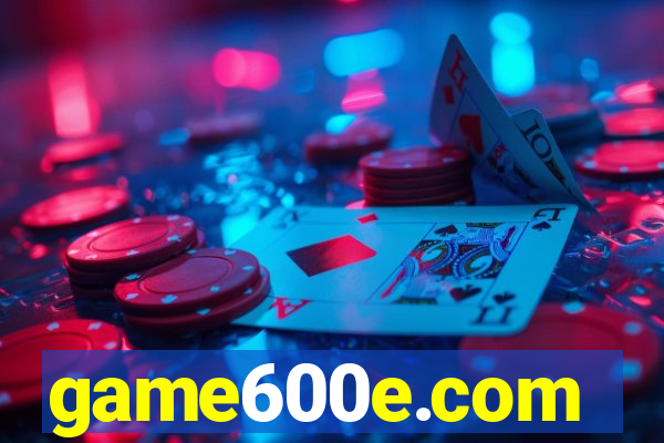 game600e.com