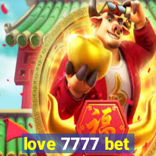 love 7777 bet