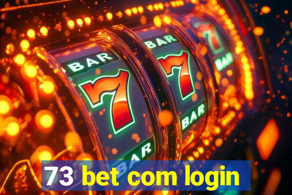 73 bet com login