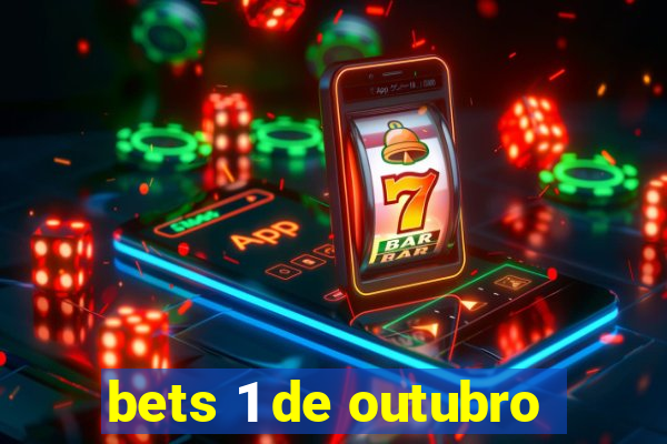 bets 1 de outubro