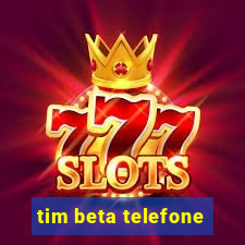 tim beta telefone