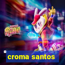 croma santos