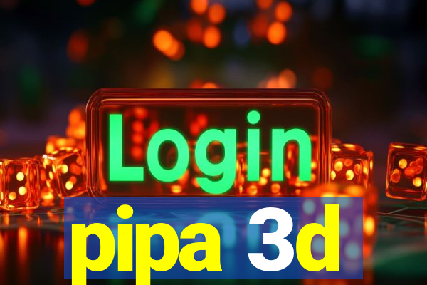 pipa 3d