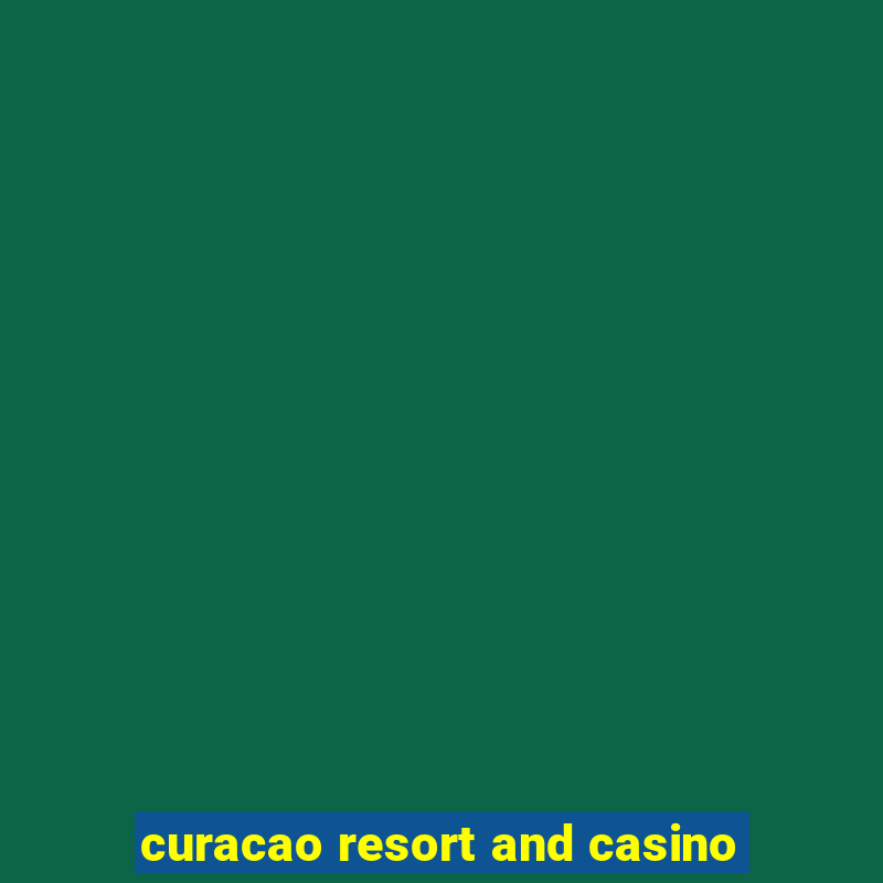 curacao resort and casino