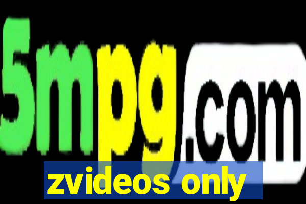 zvideos only