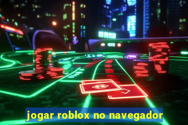 jogar roblox no navegador