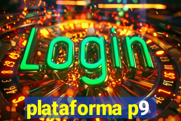 plataforma p9