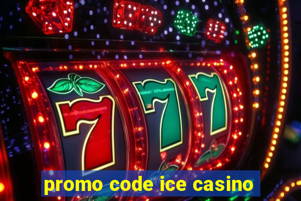 promo code ice casino