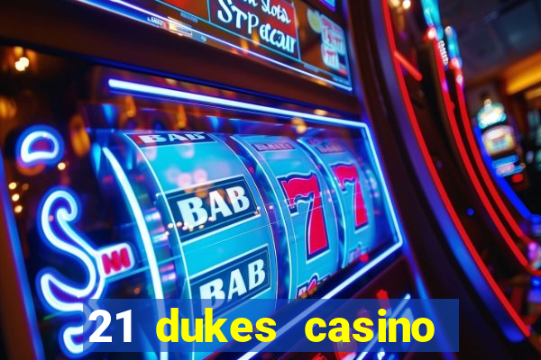 21 dukes casino 100 free spins