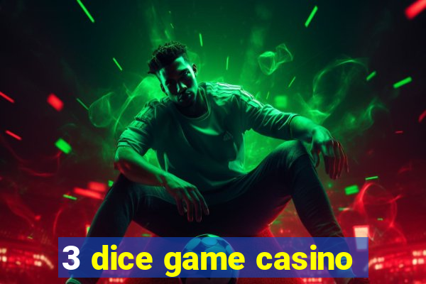 3 dice game casino