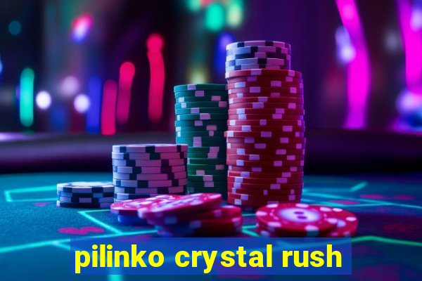 pilinko crystal rush