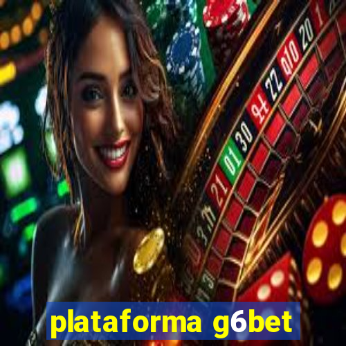 plataforma g6bet