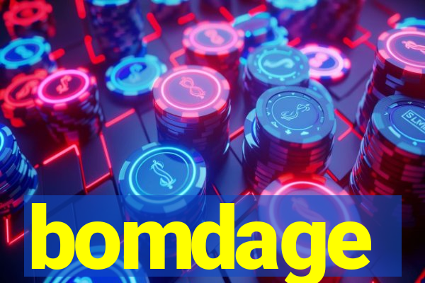 bomdage