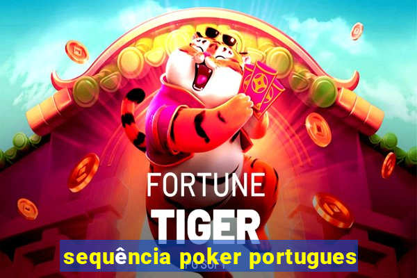 sequência poker portugues