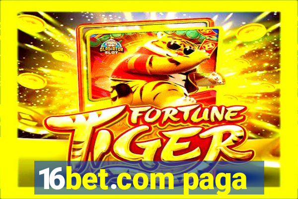 16bet.com paga