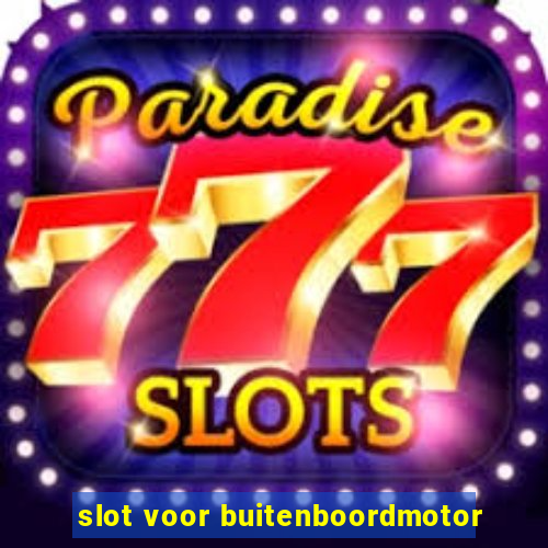 slot voor buitenboordmotor