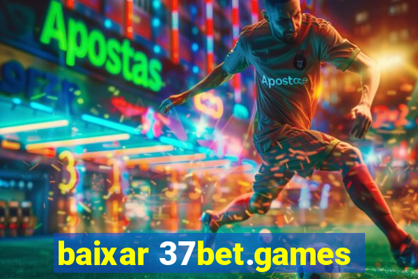 baixar 37bet.games