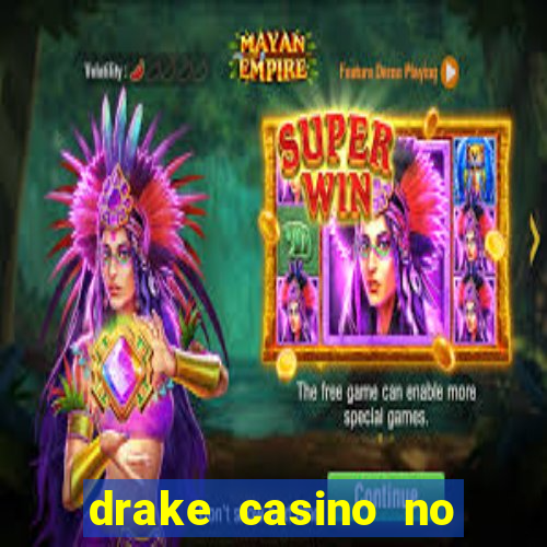 drake casino no deposit bonus codes 2020