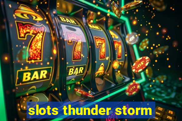 slots thunder storm