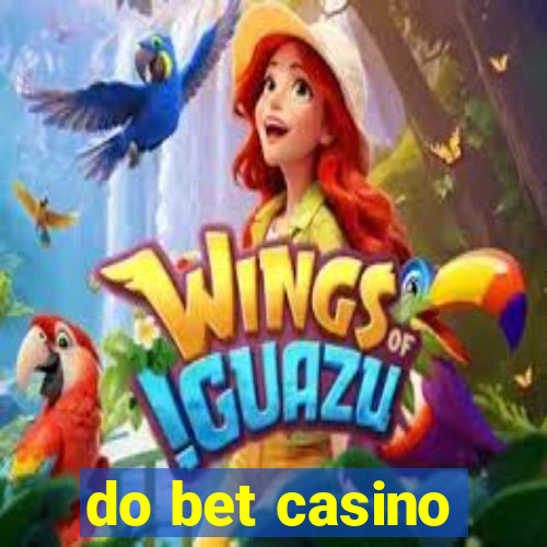 do bet casino