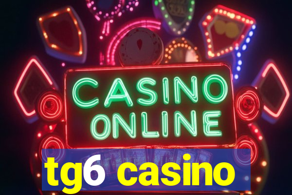 tg6 casino