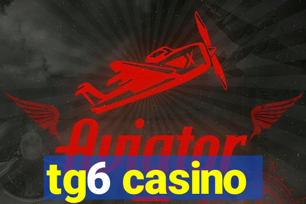 tg6 casino