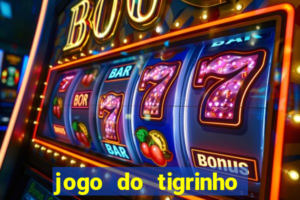 jogo do tigrinho que aposta r$ 1