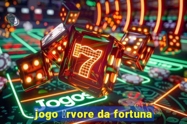 jogo 谩rvore da fortuna