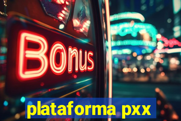 plataforma pxx