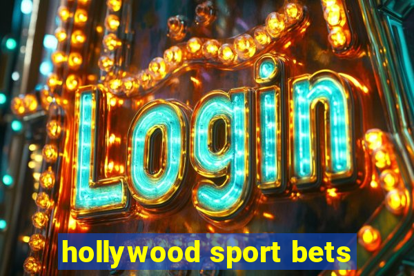 hollywood sport bets