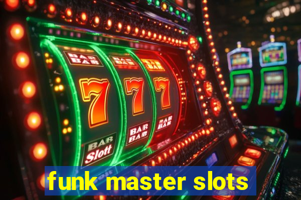 funk master slots