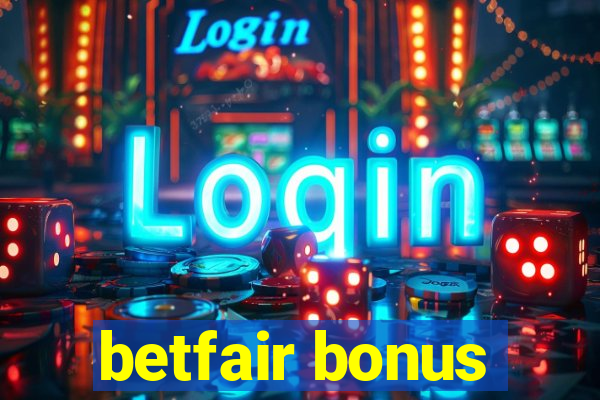 betfair bonus