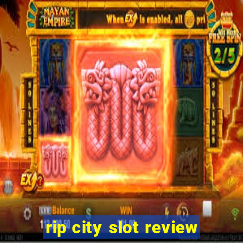 rip city slot review