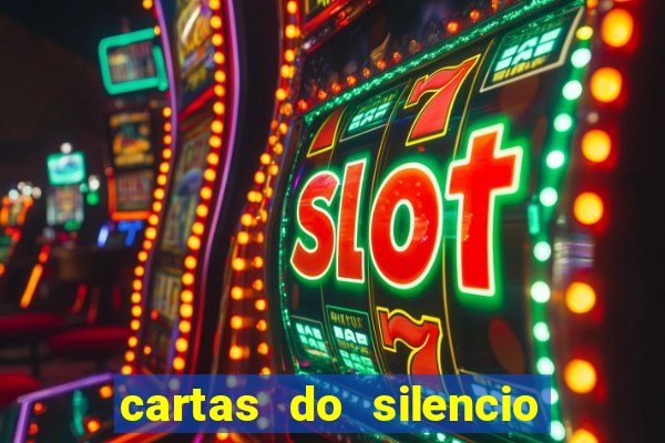 cartas do silencio faz bem