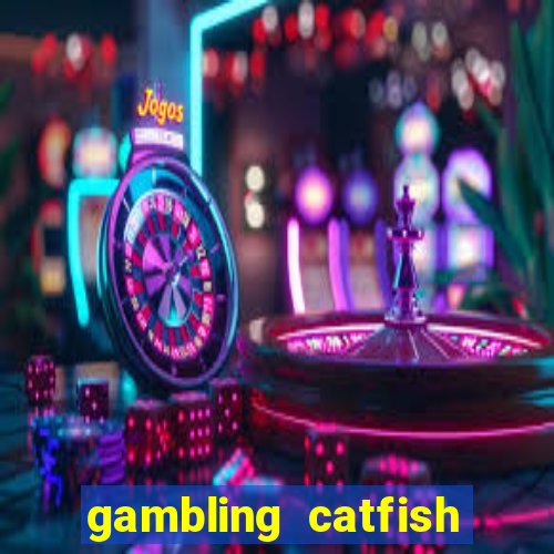 gambling catfish bend casino