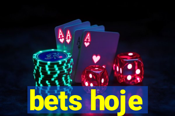 bets hoje