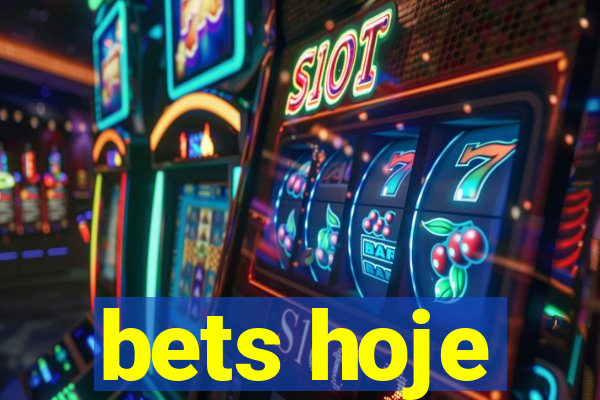 bets hoje