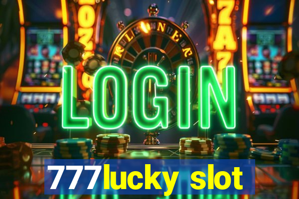 777lucky slot