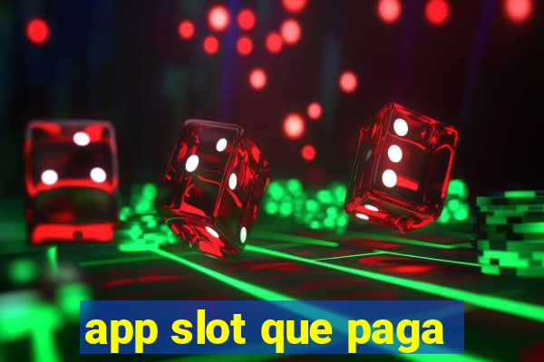 app slot que paga