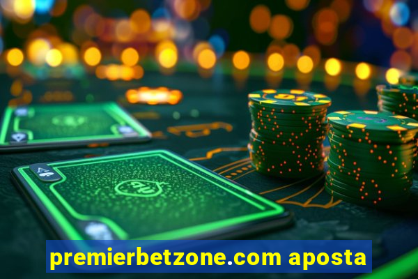 premierbetzone.com aposta