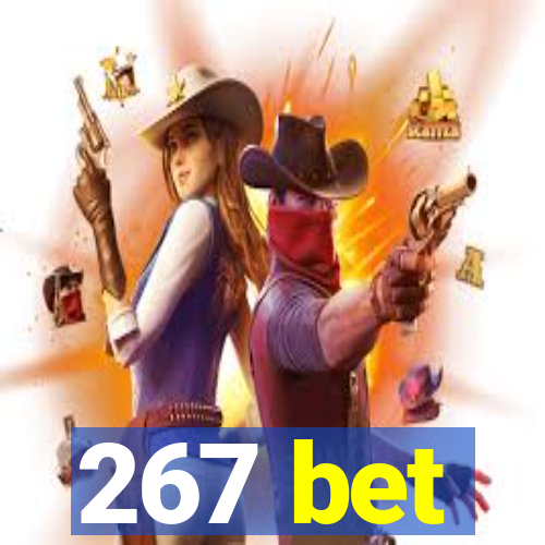 267 bet