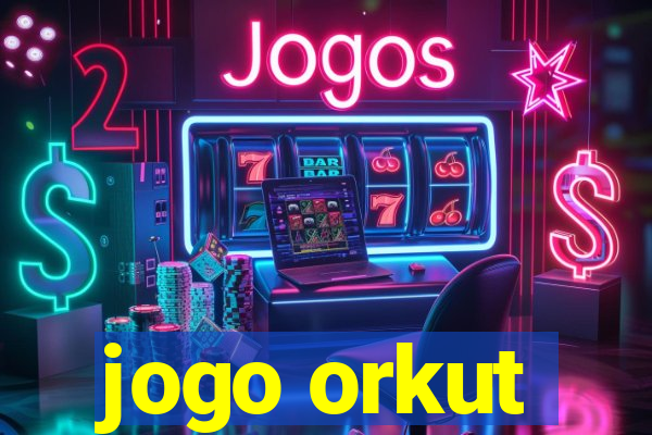 jogo orkut