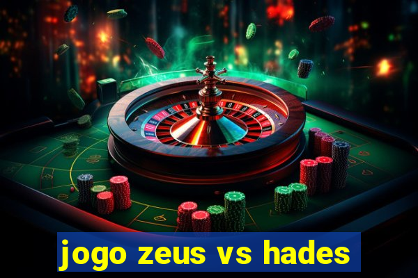 jogo zeus vs hades