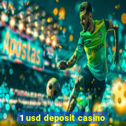 1 usd deposit casino