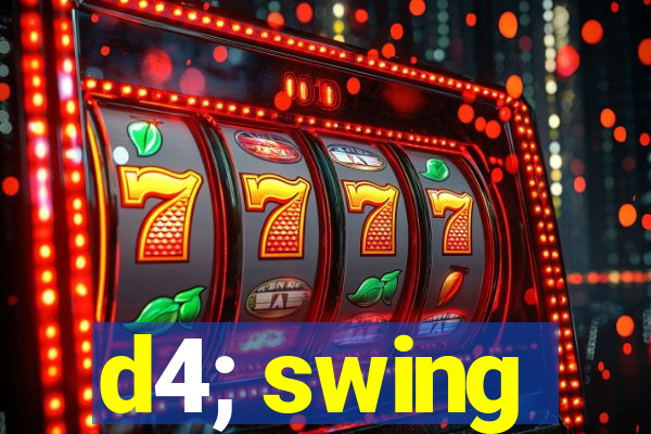 d4; swing