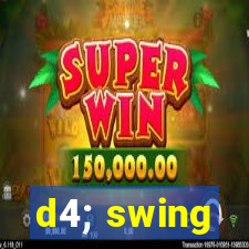 d4; swing