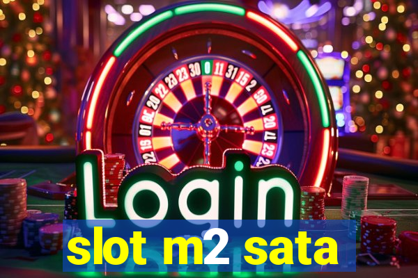 slot m2 sata