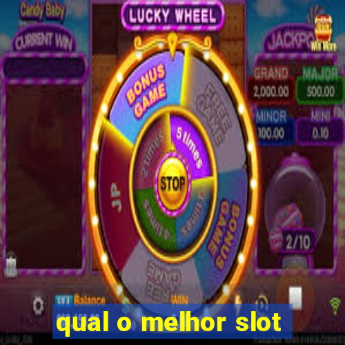 qual o melhor slot