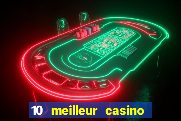 10 meilleur casino en ligne