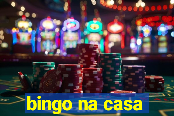 bingo na casa